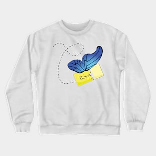 Butter flies butter that flies Crewneck Sweatshirt